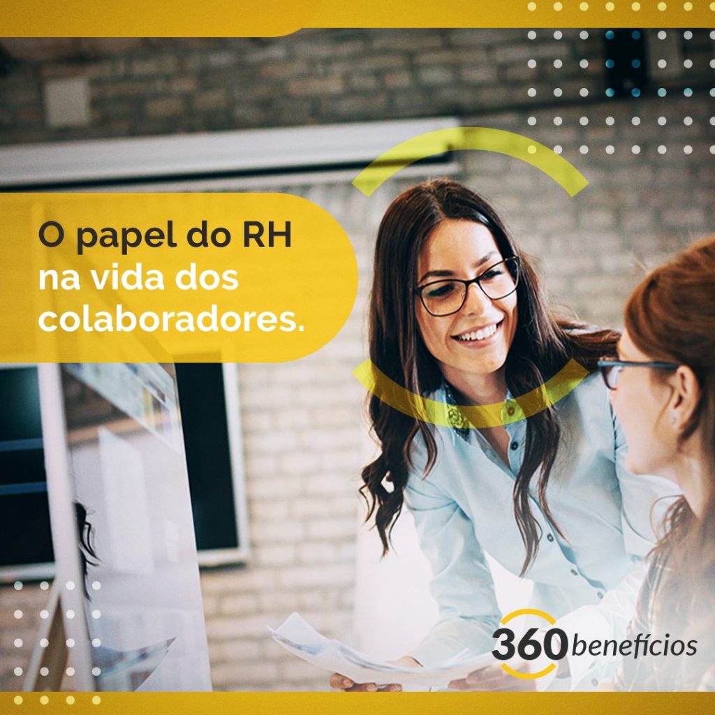 O Papel Do Recursos Humanos Na Vida Dos Colaboradores | 360 Benefícios